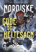 Nordiske gude- og heltesagn fortalt for b�rn