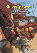 Slaveoprøret. Fregatten Patientias dramatiske rejse 1753.