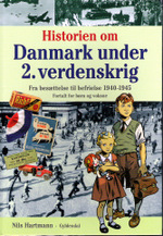 Historien om Danmark under 2. verdenskrig fortalt for børn og voksne 